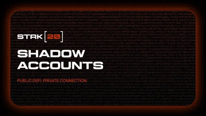 Starknet, Gizli DeFi İçin Shadow Accounts’ı Tanıttı