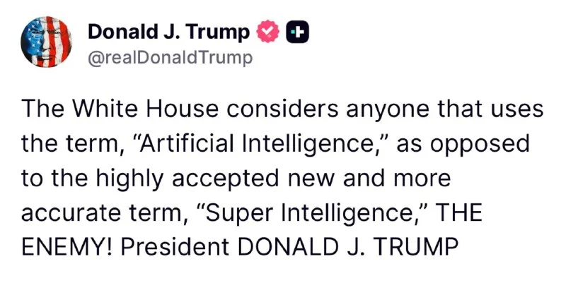 Trump Calls AI Users Who Reject Superintelligence “The Enemy”