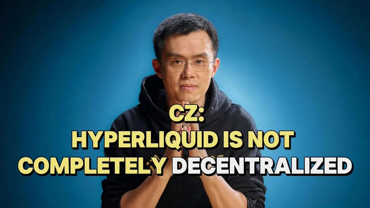 CZ Uyardı: HyperLiquid Kontrolü Az Ekipte Toplanıyor