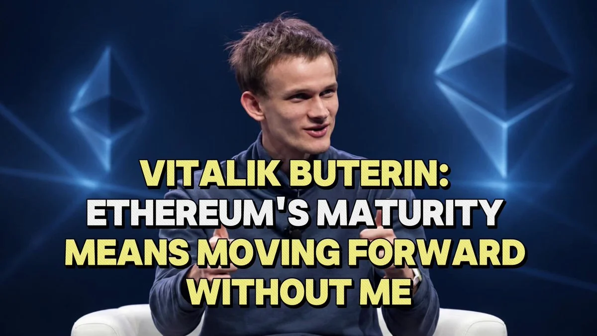 Vitalik says Ethereum maturing beyond his direct leadership!