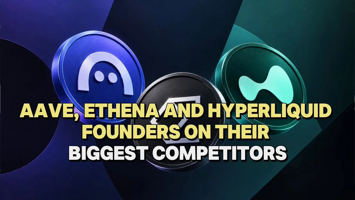 Aave, Ethena and Hyperliquid Founders Name Their Rivals