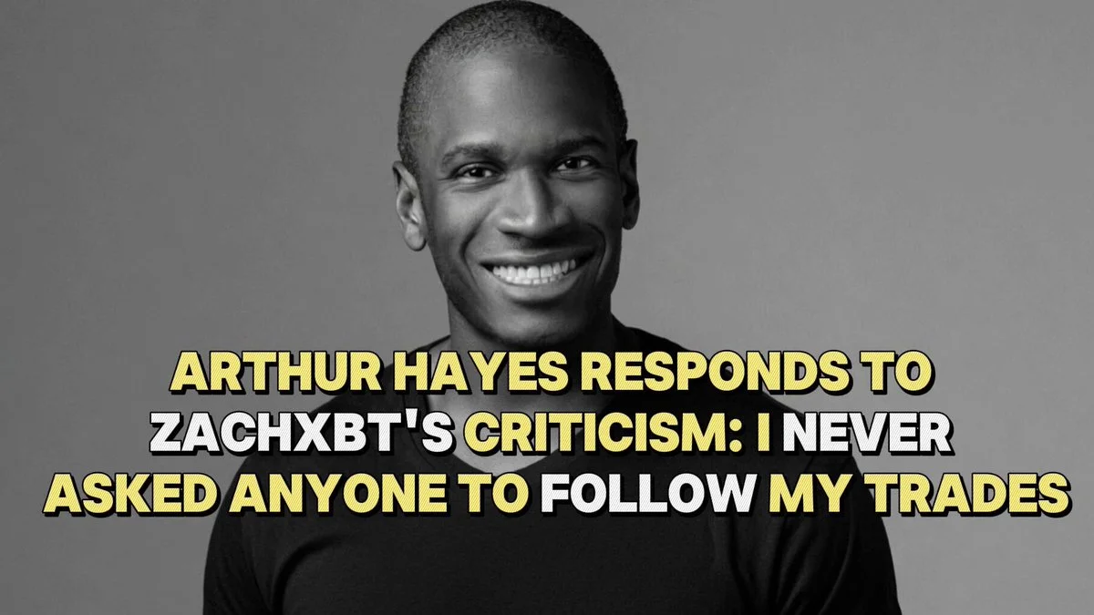 Arthur Hayes: I never told anyone to follow my trades
