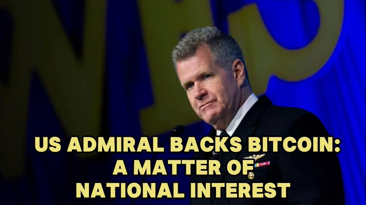 US Admiral Backs Bitcoin: A Matter of National Interest

In April 2026, Admiral 