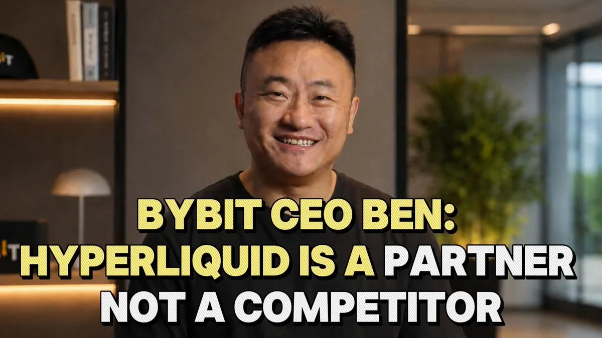 Bybit CEO: Hyperliquid is a partner, not a rival — regulatory caps are pushing users to DEXs