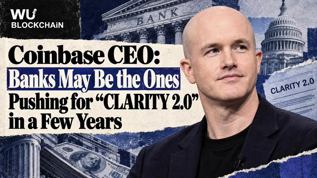 Coinbase CEO Says Banks May Push for CLARITY 2.0