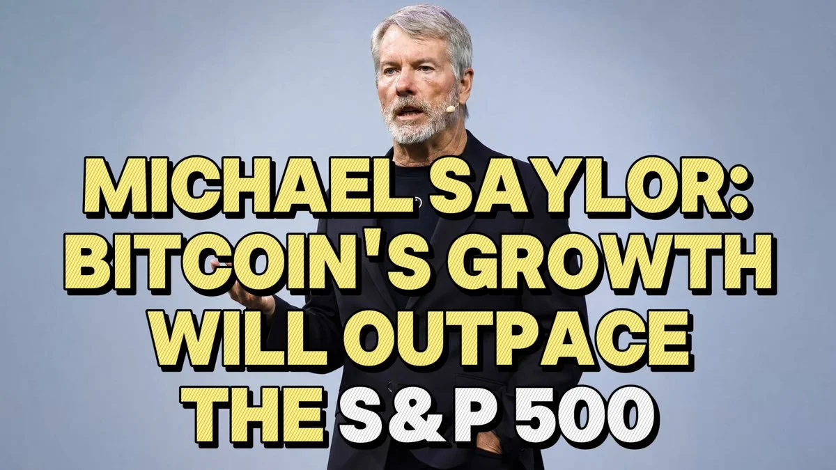 Michael Saylor: Bitcoin Will Outpace the S&P 500 With 30% Growth!