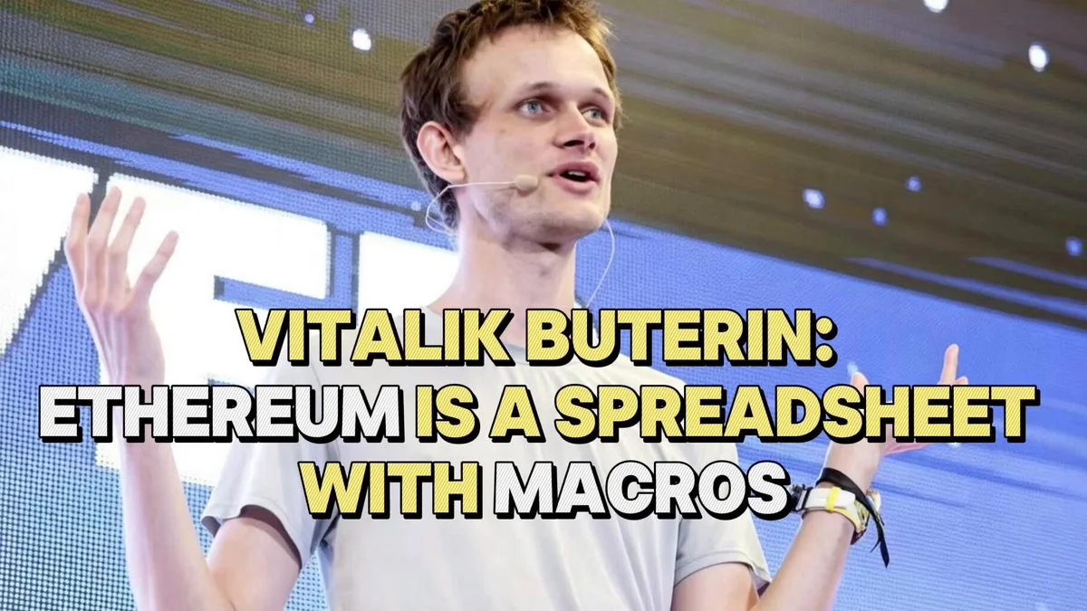Vitalik Buterin: Ethereum is a Spreadsheet with Macros  

On March 12, 2021, Eth